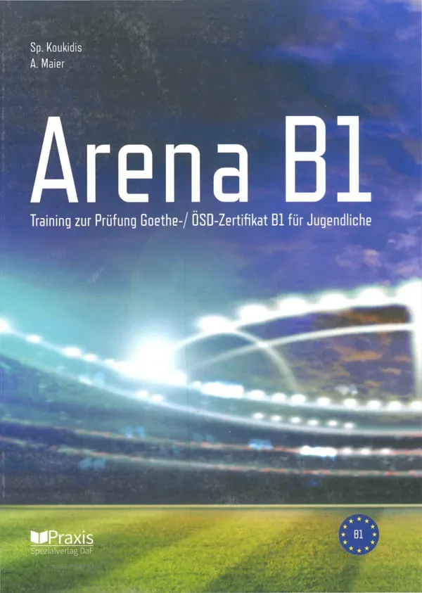 جلد کتاب Arena B1 - Training zur Prüfung Goethe- ÖSD-Zertifikat B1