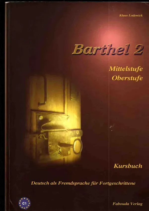 جلد کتاب Barthel 2 - Deutsch für Fortgeschrittene Oberstufe C1