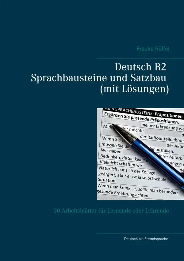 جلد کتاب Deutsch B2 - Sprachbausteine und Satzbau 50 Arbeitsblätter