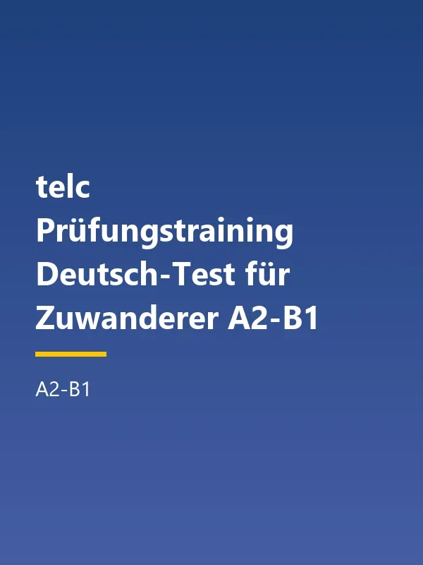 جلد کتاب telc Prüfungstraining Deutsch-Test für Zuwanderer A2-B1
